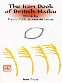 Image of The Iron Book of British Haiku by David Cobb and Martin Lucas Book
