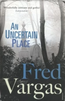 Image of An Uncertain Place by Fred Vargas Book