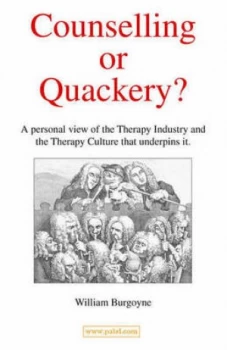 Image of Counselling or Quackery by William Burgoyne Paperback