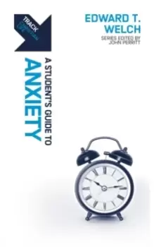 Image of Track: Anxiety : A Student's Guide to Anxiety