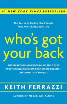 Image of Whos Got Your Back by Keith Ferrazzi Hardback