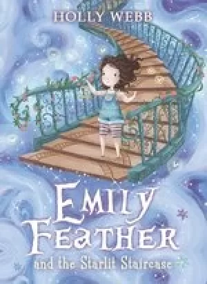 Image of Emily Feather #4: Emily Feather and the Starlit Staircase