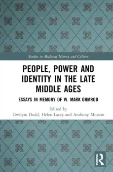 Image of People Power and Identity in the Late Middle AgesEssays in Memory of W. Mark Ormrod