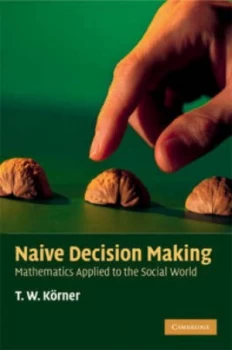 Image of Naive Decision Making by T. W. Krner Paperback