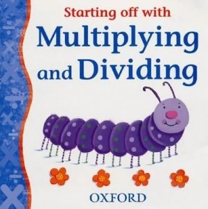 Image of Starting off with Multiplying and Dividing by Peter Patilla and Liz Pichon Paperback