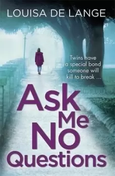 Image of Ask me no questions by Louisa de Lange