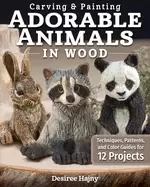 Image of carving and painting adorable animals in wood techniques patterns and colo