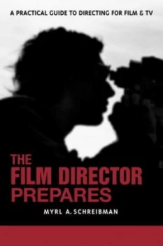 Image of The Film Director Prepares by Myrl A. Schreibman Paperback