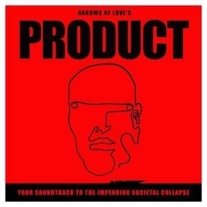 Image of Arrows Of Love - Product - Your Soundtrack To The Impending Societal Collapse Limited Edition White Vinyl