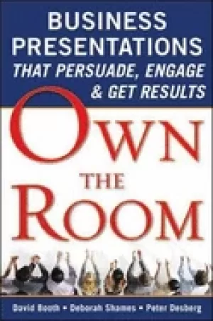 Image of own the room business presentations that persuade engage and get results