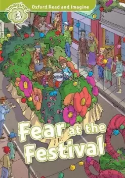 Image of Oxford Read and Imagine: Level 3:: Fear at the by Paul Shipton