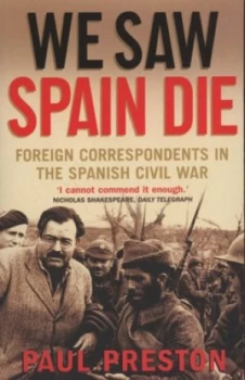 Image of We Saw Spain Die by Paul Preston Paperback