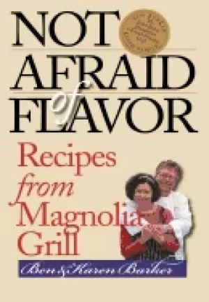 Image of not afraid of flavor recipes from magnolia grill