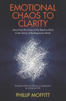 Image of Emotional Chaos to Clarity by Phillip Moffitt Book