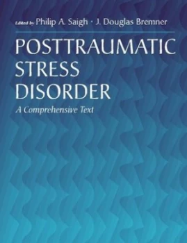Image of Posttraumatic Stress Disorder by Philip A. Saigh Hardback
