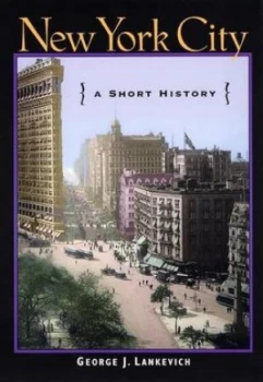 Image of New York City by George J. Lankevich Paperback