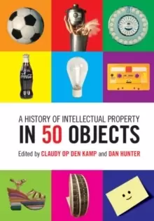 Image of A History of Intellectual Property in 50 Objects