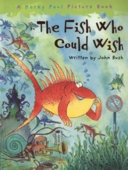 Image of The Fish Who Could Wish by John Bush Book