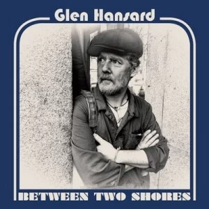 image of Between Two Shores by Glen Hansard CD Album