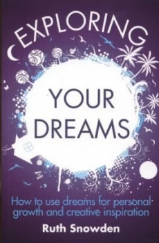 Image of Exploring Your Dreams by Ruth Snowden Paperback