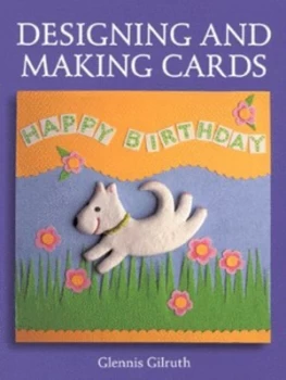 Image of Designing and Making Cards by Glennis Gilruth Book