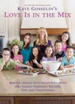 Image of Kate Gosselins Love Is in the Mix by Kate Gosselin Hardback
