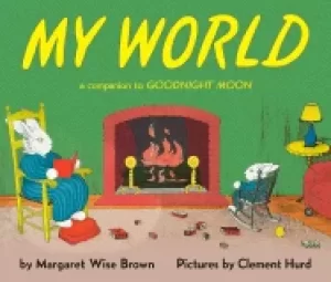Image of my world a companion to goodnight moon