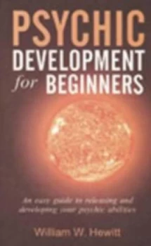 Image of Psychic Development for Beginners by William W Hewitt Paperback