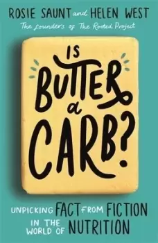 Image of Is butter a carb? by Rosie Saunt