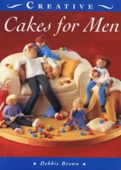 Image of Creative cakes for men by Debbie Brown