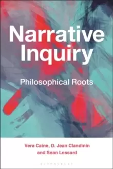 Image of Narrative Inquiry : Philosophical Roots
