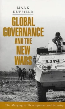 Image of Global Governance and the New Wars by Mark Duffield Paperback