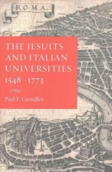 Image of The Jesuits and Italian Universities. 1548-1773 by Paul F. Grendler Book