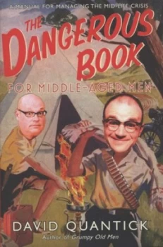Image of The Dangerous Book for Middle-Aged Men by David Quantick Hardback