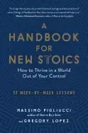 Image of handbook for new stoics how to thrive in a world out of your control52 week