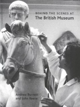 Image of Behind the Scenes at the British Museum by Andrew Burnett Paperback