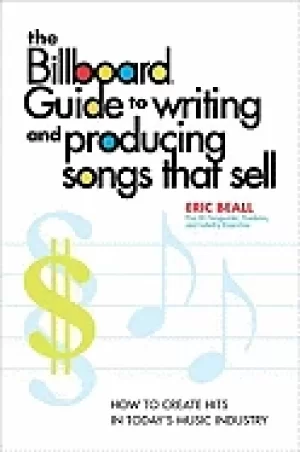 Image of billboard guide to writing and producing songs that sell how to create hits