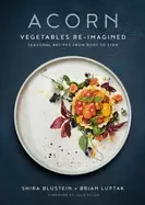 Image of acorn vegetables re imagined seasonal recipes from root to stem