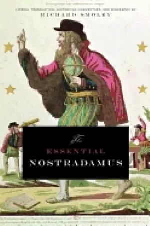 Image of essential nostradamus literal translation historical commentary and biograp