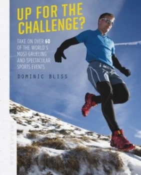 Image of Up for the Challenge by Dominic Bliss Hardback
