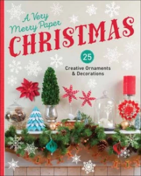 Image of A Very Merry Paper Christmas by Lark Crafts Book
