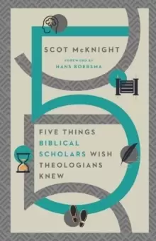 Image of Five Things Biblical Scholars Wish Theologians Knew