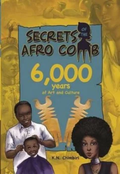 Image of Secrets of the Afro Comb by K.N. Chimbiri Paperback