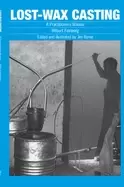 Image of lost wax casting a practitioners manual