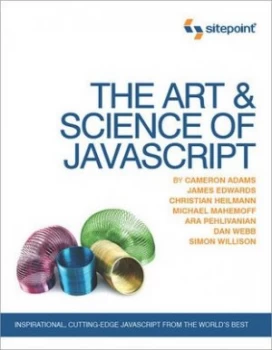 Image of The Art and Science of Javascript by Cameron Adams Paperback