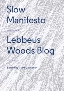 Image of Slow Manifesto: Lebbeus Woods Blog : Lebbeus Woods Blog