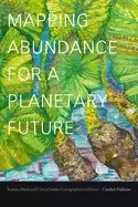 Image of mapping abundance for a planetary future kanaka maoli and critical settler
