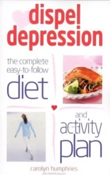 Image of Dispel Depression by Carolyn Humphries and Charlotte Glazzard Book
