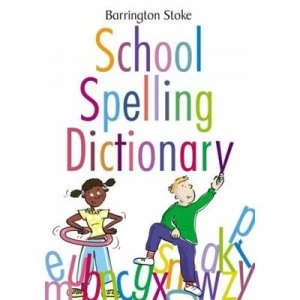 Image of Barrington Stoke School Spelling Dictionary by Christine Maxwell and Julia Rowlandson Paperback