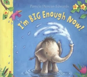 Image of Im Big Enough Now by Pamela Duncan Edwards Book